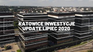 Katowice inwestycje update lipiec 2020 [upl. by Giffard]