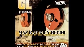 GL Presenta 04 Música y Nada Más Más Rap Bien Hecho Vol I [upl. by Iramo]