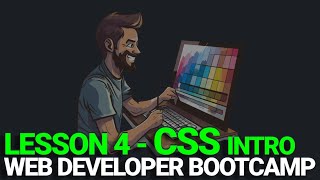 Web Developer Bootcamp  Introduction to CSS [upl. by Thirion]