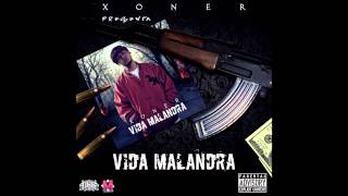 XONER  VIDA MALANDRA [upl. by Kwarteng]