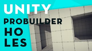 Unity 2020 ProBuilder Cutting holes for doors or windows 4 [upl. by Zoba852]