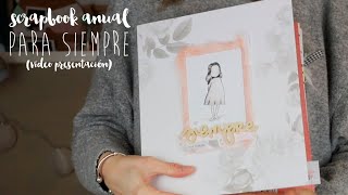 Presentación Para Siempre  Tutorial Álbum anual de scrapbooking [upl. by Ivy]