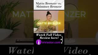 Matte Bronzer vs Shimmer Bronzer Which One Should You Choose invastor [upl. by Attirb]