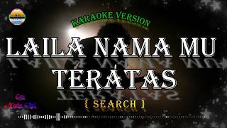 Laila Nama mu TeratasSearchKaraoke Version [upl. by Franky]