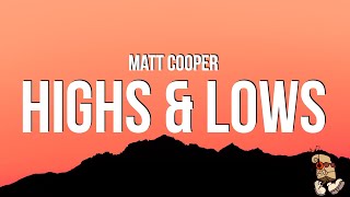 Matt Cooper  Highs amp Lows Lyrics [upl. by Aned]