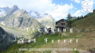 Trekking Val Ferret dal rifugio Bonatti ad Arnouva in Valdaosta [upl. by Grobe15]