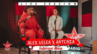 Alex Velea x Antonia  Iubirea Mea  Live Session [upl. by Nhguav]