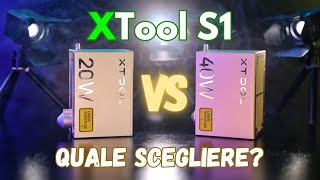 Xtool S1 40W Vs 20W  Quale scegliere E perchè [upl. by Retniw631]