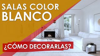 ✔️ Top 30 de SALAS BLANCAS MODERNAS 👌 Decoración de SALAS de COLOR BLANCO hueso humo y colonial😲 [upl. by Chansoo]