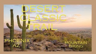 Desert Classic MTB trail Phoenix AZ [upl. by O'Mahony]