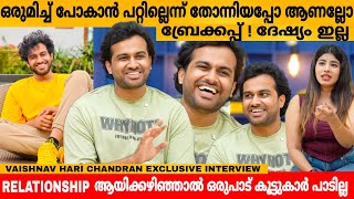 ഒരുമിച്ച് പോകാൻ പറ്റില്ലെന്ന് തോന്നിയപ്പോ ആണല്ലോ ബ്രേക്കപ്പ്ദേഷ്യം വെക്കേണ്ട കാര്യം ഇല്ല VAISHNAV [upl. by Ettevroc]