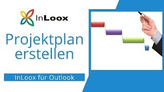 Projektplan erstellen Anleitung  Software InLoox 10 für Outlook [upl. by Auqemahs]