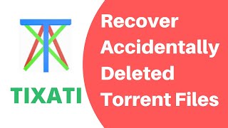 How to Recover Accidentally Deleted Torrents from Tixati Client [upl. by Airretnahs]