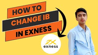 How to Change IB in Exness amp What the Benefits therichtrader12 [upl. by Tiras]