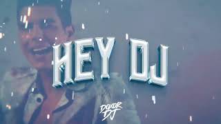 CNCO Yandel Hey DJ REMIX Doxor DJ Feat DJ Chuky MIX [upl. by Llennyl197]