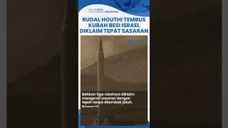 Ikuti Jejak Iran Rudal Houthi Tembus Kubah Besi Israel Diklaim Tepat Sasaran Tak Dicegat Zionis [upl. by Sukramal]