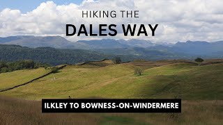 Dales Way  Hiking 126km from Ilkley to BownessonWindermere [upl. by Fidelio]