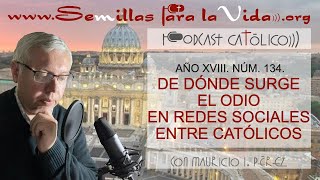 De Dónde Surge el 0di0 en Redes Sociales entre Católicos [upl. by Lucio]