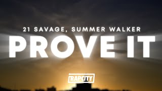 21 Savage Summer Walker  prove it Lyrics [upl. by Dal349]