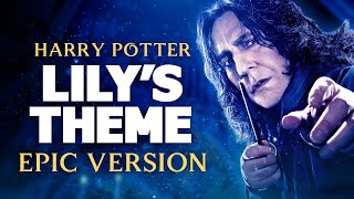 Lilys Theme  Harry Potter  EPIC VERSION [upl. by Alaekim591]