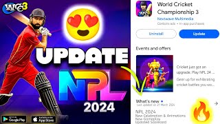 FINALLY‼️WCC3 NPL 2024 UPDATE LAUNCH 😍 NPL 2024 1st GAMEPLAY AND REVIEW 🔥 WCC3 COMEBACK UPDATE 🥰 [upl. by Webb]