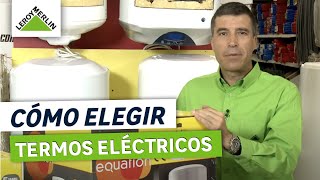 Cómo elegir termo eléctrico  LEROY MERLIN [upl. by Beauchamp]