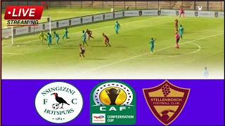 🔴Live Match Nsingizini Hotspurs vs Stellenbosch Fc  Full Stream CAF Confederation Cup2024 [upl. by Annahavas]