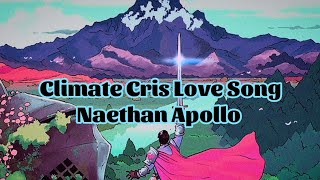 Naethan Apollo  Climate Cris Love Song Lyrics [upl. by Yrrac]