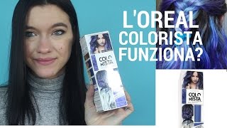 Loreal COLORISTA su capelli castani FUNZIONA [upl. by Damalus]