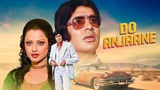 Superhit Hindi Movie  DO ANJANE  Amitabh Bachchan Rekha Prem Chopra Mithun Chakraborty [upl. by Oneil]