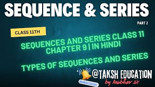 Sequences and Series Class 11 Chapter 9  in Hindi [upl. by Aun]