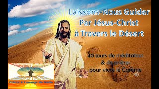 40 jours  Laissons nous guider par Jesus Christ a travers le Desert  4E JOUR [upl. by Nosoj136]