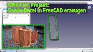 3018 CNC Projekt GcodeDatei in FreeCAD erzeugen [upl. by Sukram]