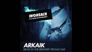 Arkaik  Beats In The Brewery Promo Mix [upl. by At]