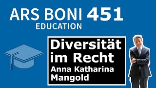 Ars Boni 451 Diversität in Rechtswissenschaft und Rechtspraxis [upl. by Gerianna]