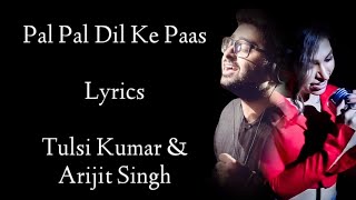 Pal Pal Dil Ke Paas Lyrics  Tulsi Kumar Arijit Singh  Abhijit Vaghani  Rajendra Wajah Tum Ho [upl. by Notterb]