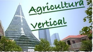 La Agricultura Vertical [upl. by Schertz]