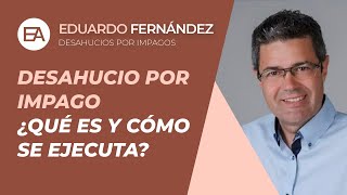 DESAHUCIO por IMPAGO 🏠💸 ¿QUÉ es y CÓMO se ejecuta  Expert Abogados [upl. by Meredithe]