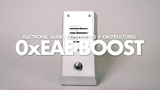 Electronic Audio Experiments  Obstructures 0xEAE Boost  Demo [upl. by Akinnor]