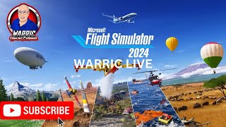 MICROSOFT FLIGHT SIM 2024 LIVE WITH WARRIC [upl. by Hassi879]