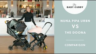 Comparing The Nuna PIPA urbn Travel System and The Doona Travel System [upl. by Ynahteb]