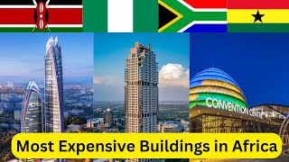 The Most Expensive Buildings in Africa in 2024 [upl. by Ness]