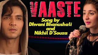 Vaaste Song Dhvani Bhanushali Tanishk Bagchi  Nikhil D  Bhushan Kumar  Radhika Rao Vinay Sapru [upl. by Aldarcy]