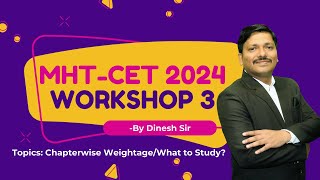 MHTCET 2024 Workshop 3 by Dinesh Sir Chapterwise Weightage for mhtcet mhtcet2024  Dinesh Sir [upl. by Acalia136]