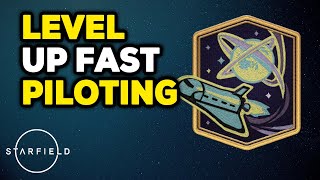 Starfield Level Up Piloting Skills in 20 Minutes  unlock Class C Ships Fast [upl. by Enitsirhk205]