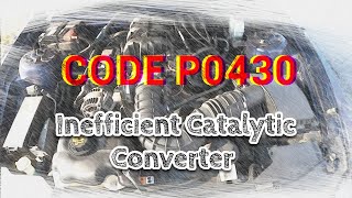 Once The Catalytic Converter Is Inefficient Theres No Fixing It [upl. by Allehc]