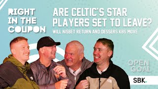 ARE CELTICS STAR PLAYERS SET TO GO WILL NISBET RETURN amp DESSERS KBs MOVE  Right In The Coupon [upl. by Bayless]