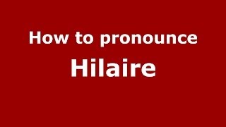 How to pronounce Hilaire FrenchFrance  PronounceNamescom [upl. by Ssej705]