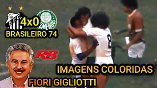 Santos 4 x 0 Palmeiras 1974 imagens coloridas FIORI GIGLIOTTI [upl. by Francyne]