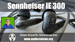 Sennheiser IE 300 Review  300 or 400 [upl. by Adnirak]